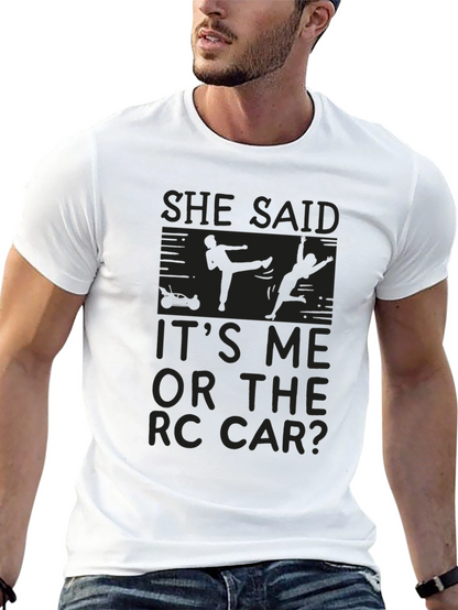 Funny She Said RC Car T-Shirt