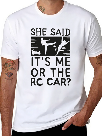 Funny She Said RC Car T-Shirt