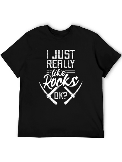 I Just Really Like Rocks OK? T-Shirt