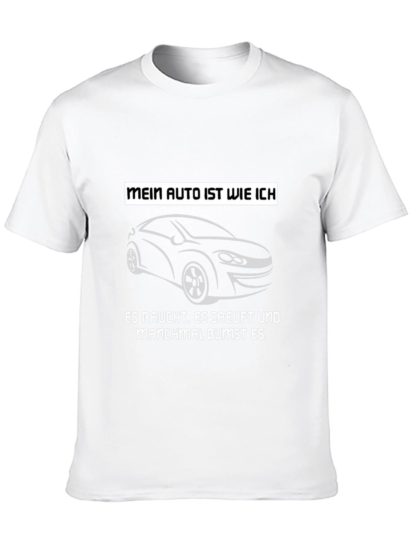 Mein Auto T-Shirt - Smokes Sips and Sometimes Bumps!