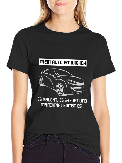Mein Auto T-Shirt - Smokes Sips and Sometimes Bumps!