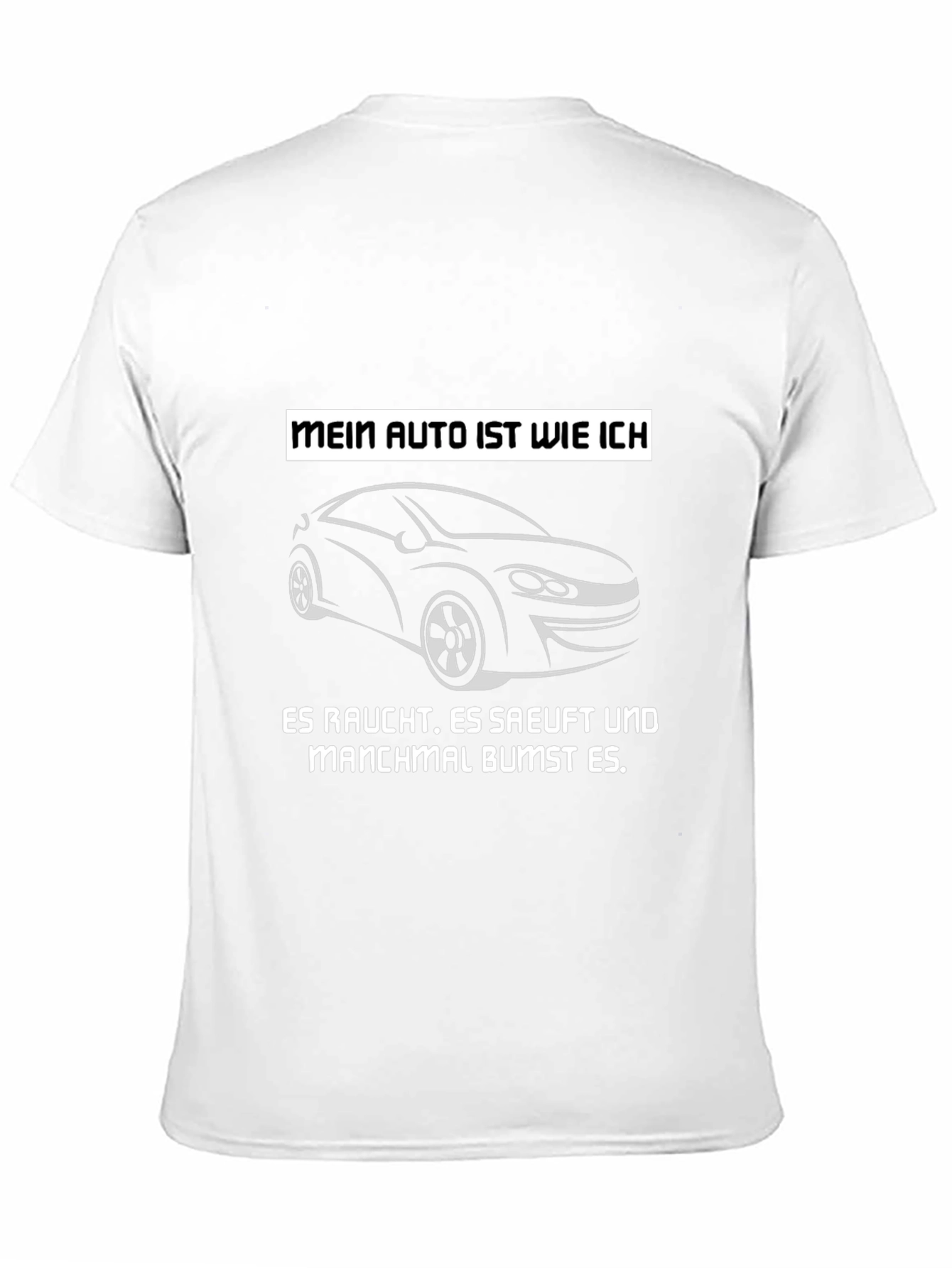 Mein Auto T-Shirt - Smokes Sips and Sometimes Bumps!
