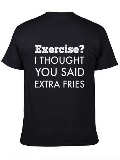 Exercise? Extra Fries! Funny Graphic Tee