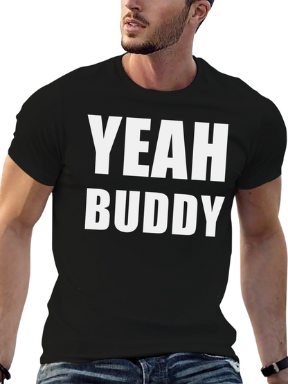 Yeah Buddy Graphic T-Shirt - Bold Statement Tee
