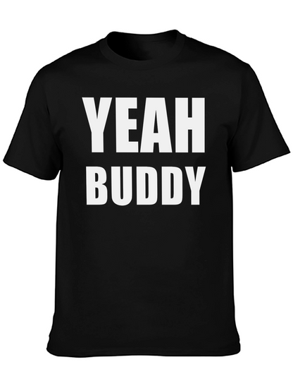 Yeah Buddy Graphic T-Shirt - Bold Statement Tee