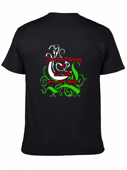 Be Proud Happy Live Like You Are Dying T-Shirt