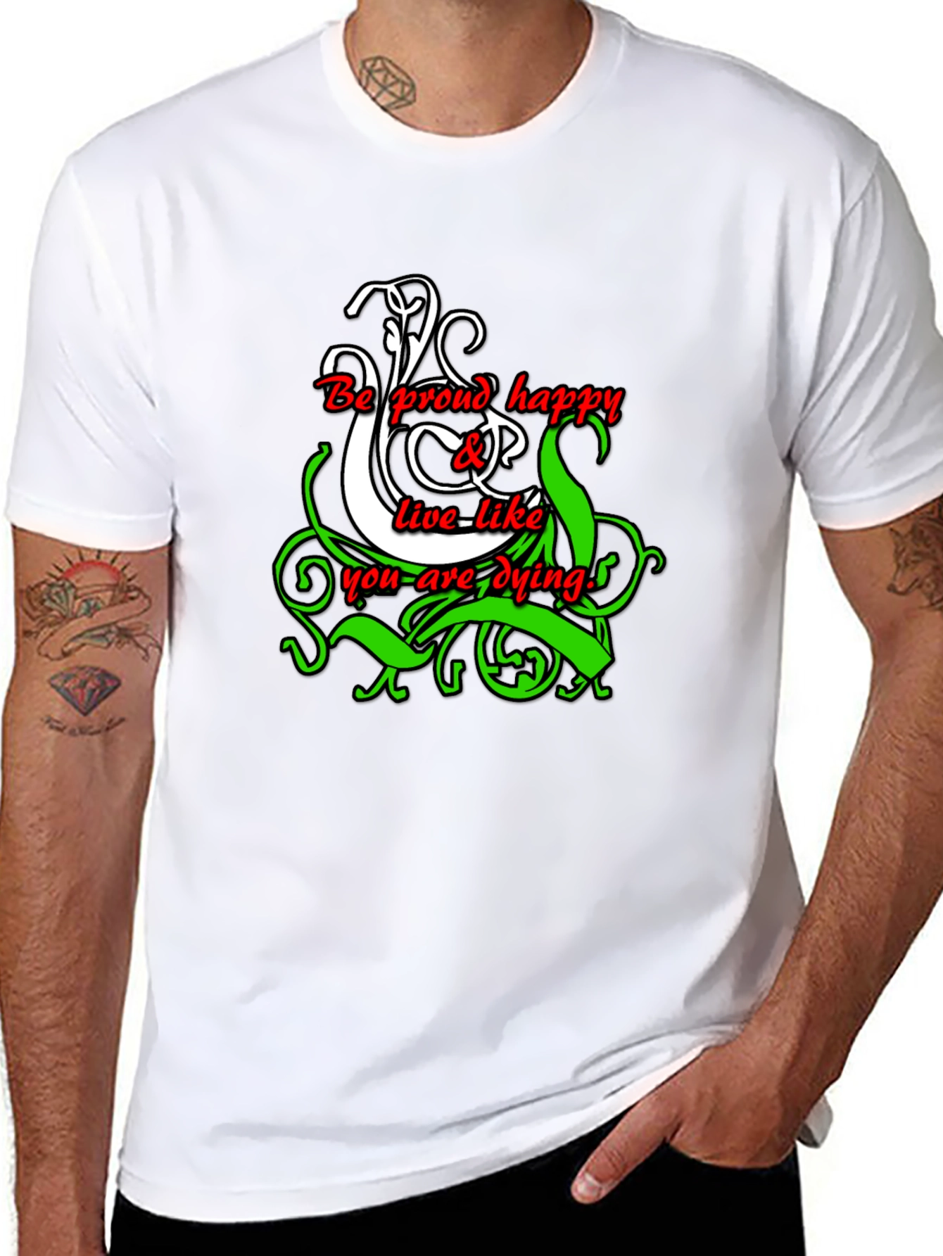 Be Proud Happy Live Like You Are Dying T-Shirt
