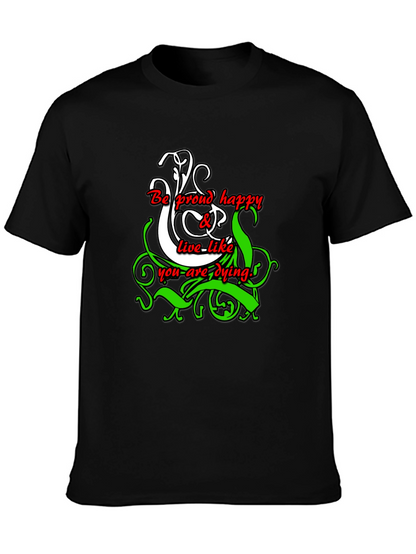 Be Proud Happy Live Like You Are Dying T-Shirt