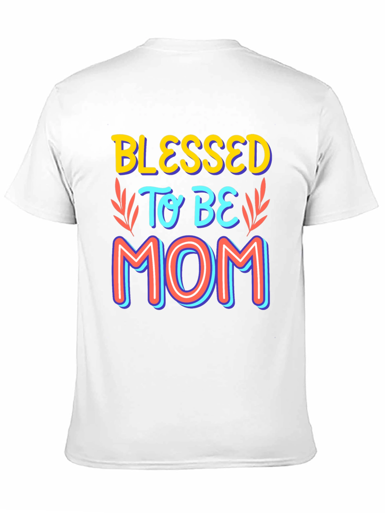 Blessed to be Mom Graphic T-Shirt