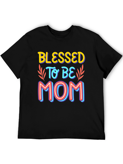 Blessed to be Mom Graphic T-Shirt