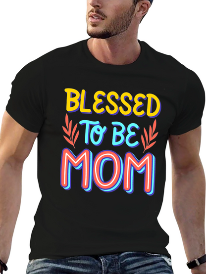 Blessed to be Mom Graphic T-Shirt