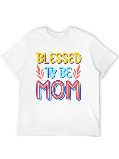 Blessed to be Mom Graphic T-Shirt