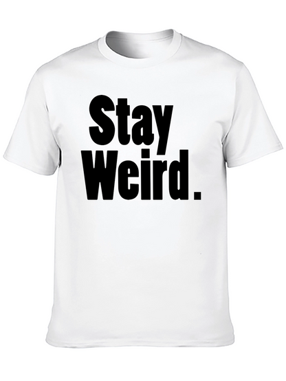 Stay Weird Black T-Shirt