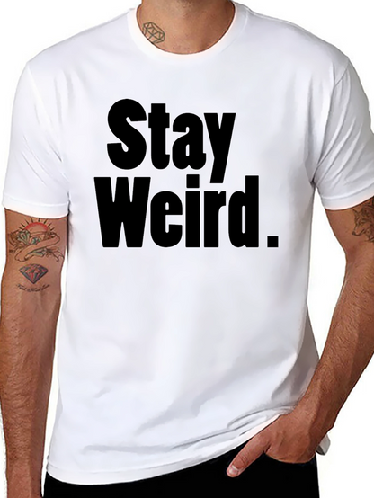 Stay Weird Black T-Shirt