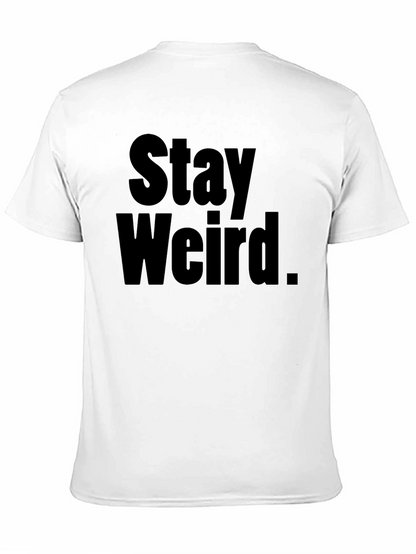 Stay Weird Black T-Shirt