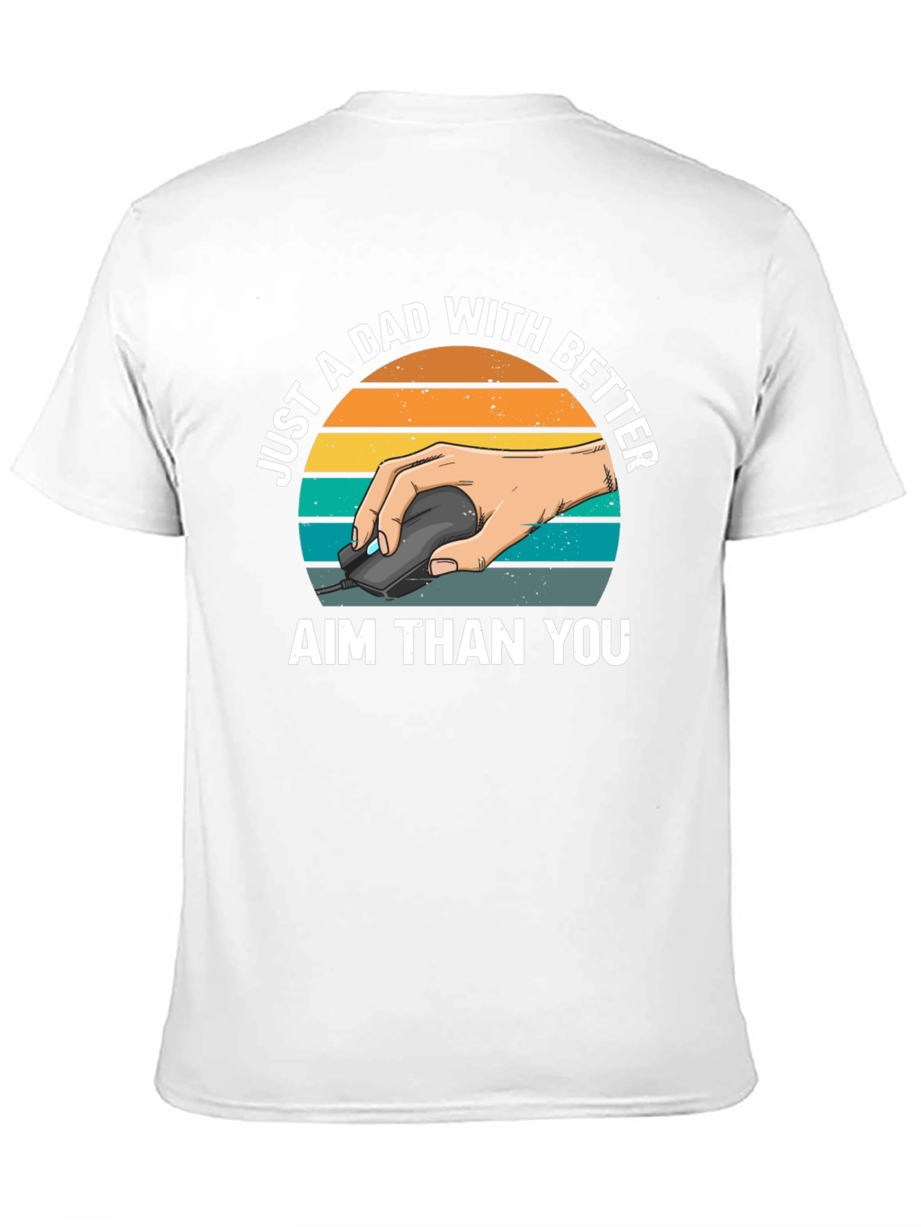Just A Dad With Better Aim T-Shirt
