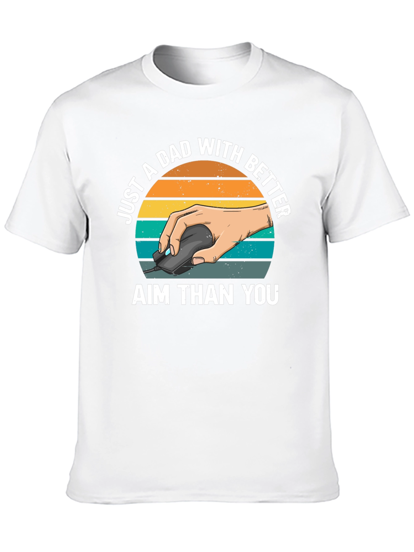 Just A Dad With Better Aim T-Shirt