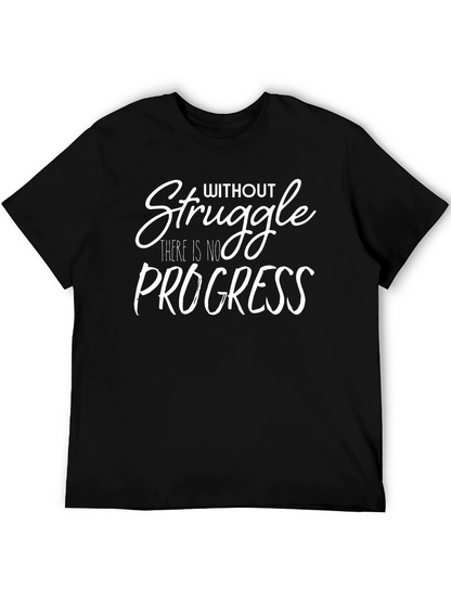 Motivational Tee: Without Struggle No Progress!