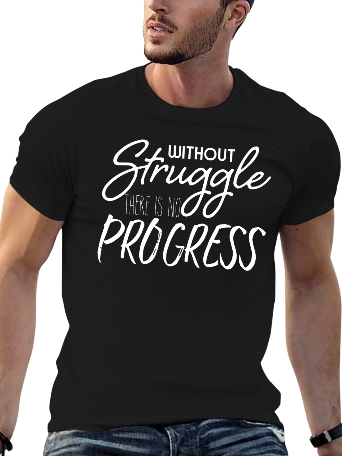 Motivational Tee: Without Struggle No Progress!
