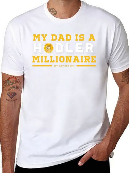 My Dad is a Hodler Millionaire T-Shirt