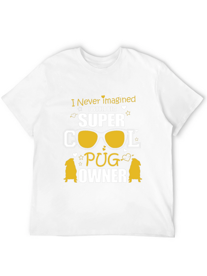 Super Cool Pug Owner Graphic Tee