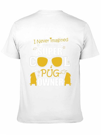 Super Cool Pug Owner Graphic Tee