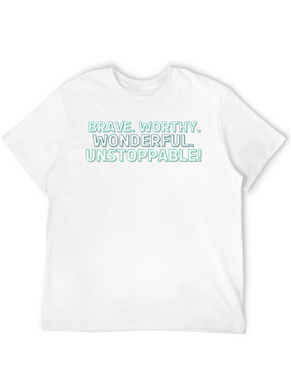 Motivational Brave Worthy Graphic T-Shirt