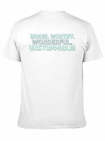 Motivational Brave Worthy Graphic T-Shirt