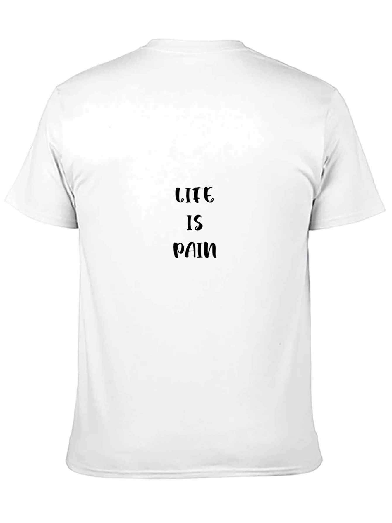 Life is Pain Black T-Shirt