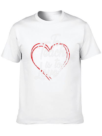To Teach is to Love T-Shirt