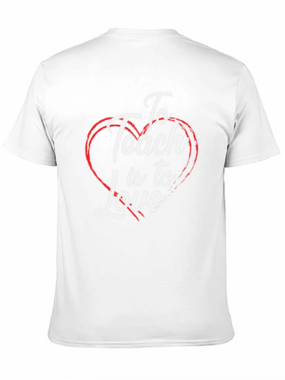 To Teach is to Love T-Shirt