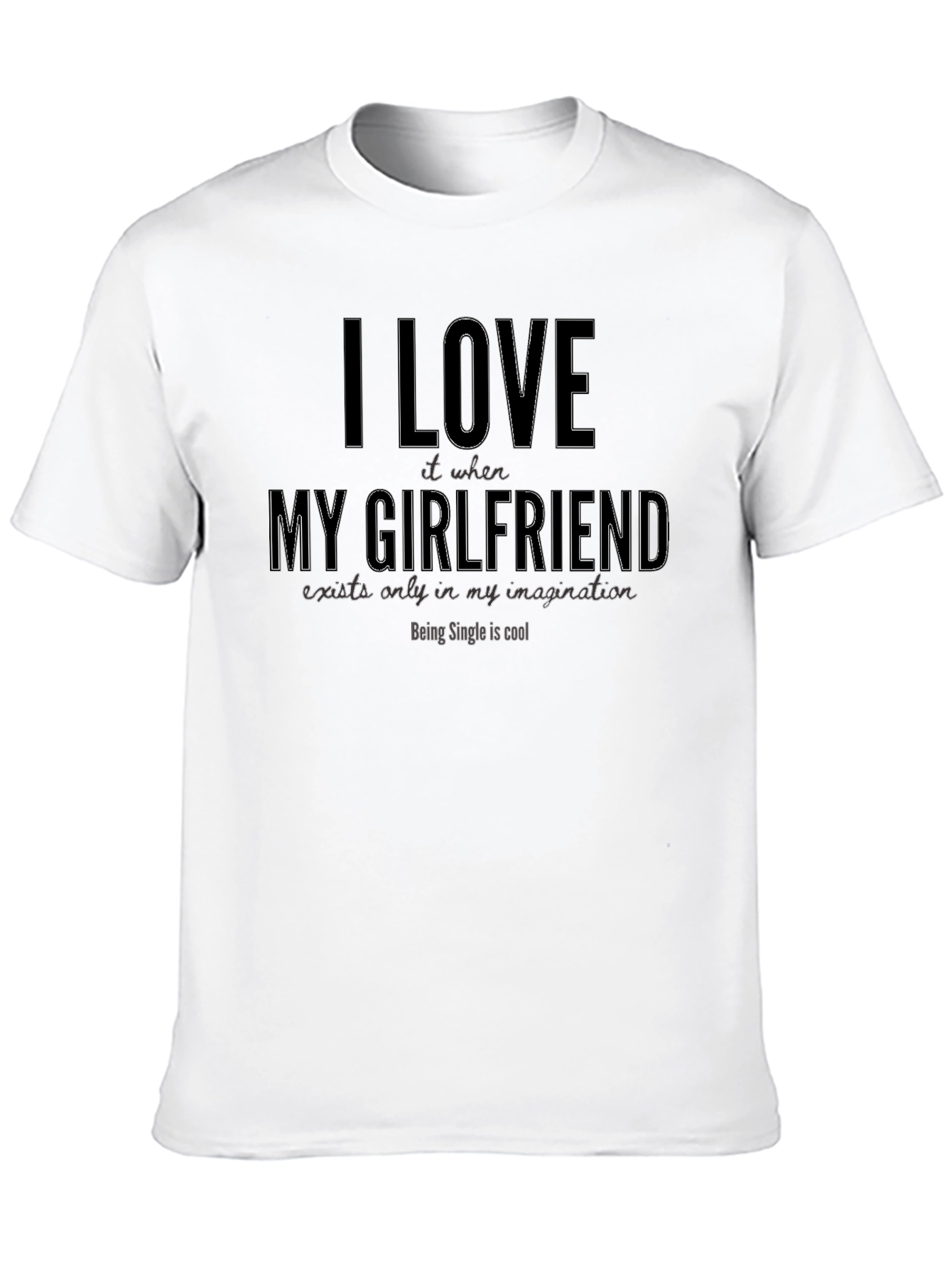 I Love My Imaginary Girlfriend Funny T-Shirt