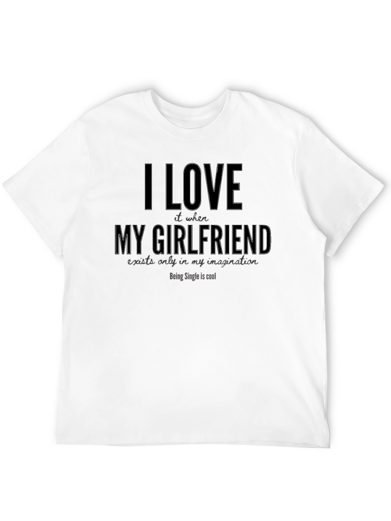 I Love My Imaginary Girlfriend Funny T-Shirt