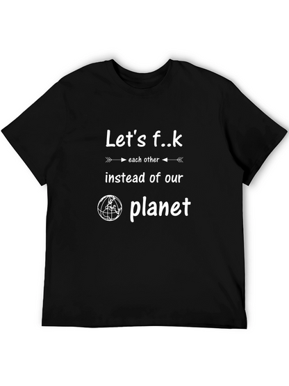 Funny Lets F..k Slogan Graphic T-Shirt