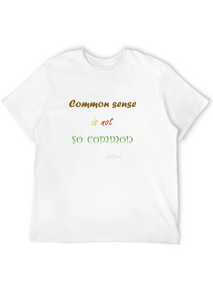 Common Sense T-Shirt - Voltaire Quote