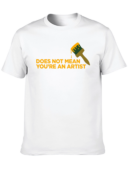 Artist T-Shirt - Funny Painter Gift Idea