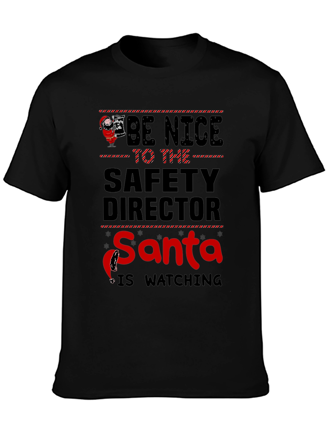 Be Nice to The Safety Director Santa T-Shirt