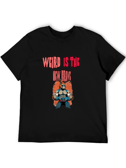 Weird Is The New Brave Graphic Tee