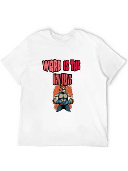 Weird Is The New Brave Graphic Tee