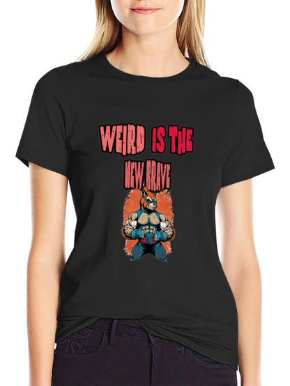 Weird Is The New Brave Graphic Tee