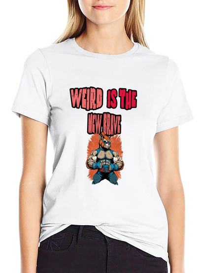 Weird Is The New Brave Graphic Tee