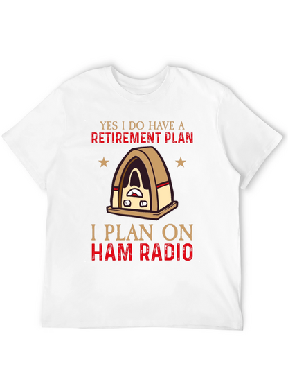 Ham Radio Retirement Plan T-Shirt