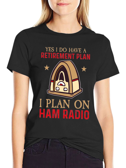 Ham Radio Retirement Plan T-Shirt