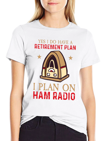Ham Radio Retirement Plan T-Shirt