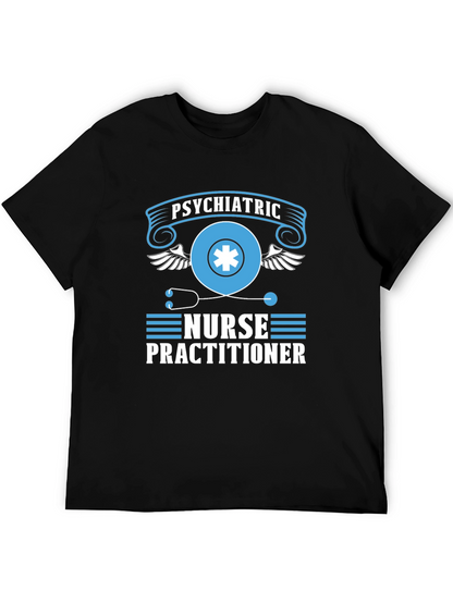 Psychiatric Nurse Practitioner T-Shirt - Gift Idea!