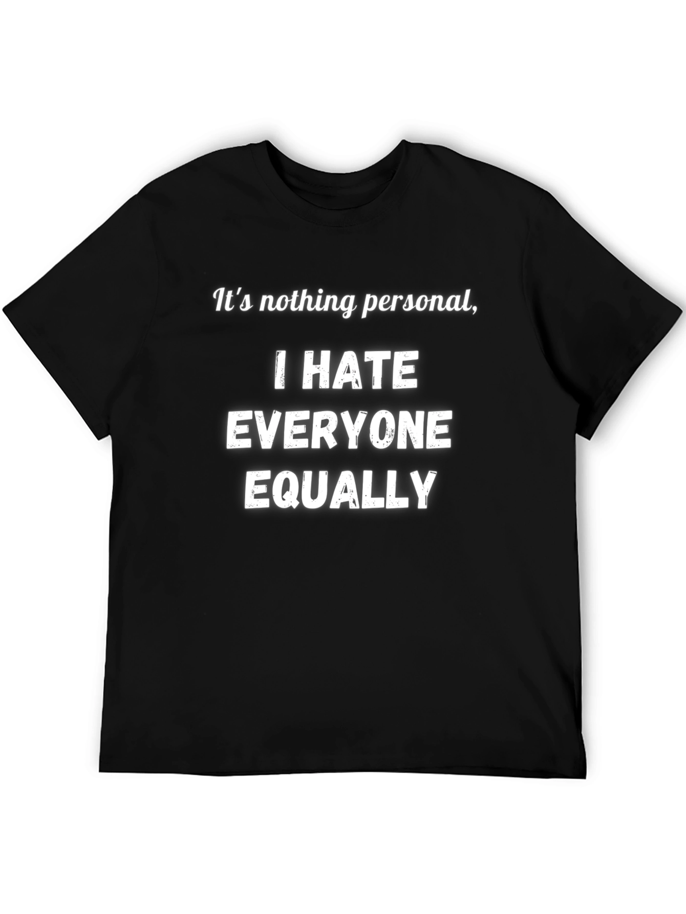Funny I Hate Everyone Equally Black T-Shirt