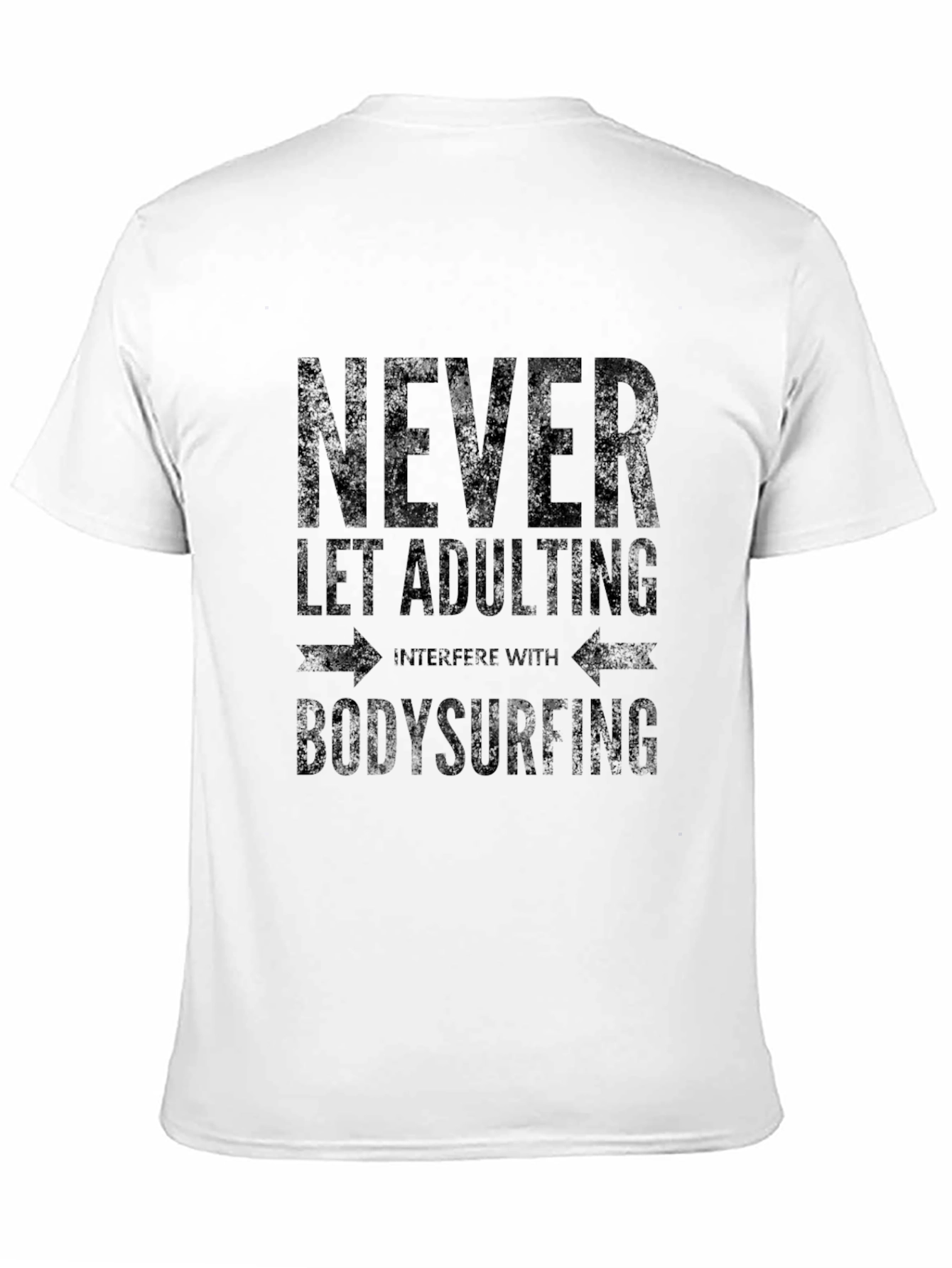 Never Let Adulting Bodysurfing T-Shirt