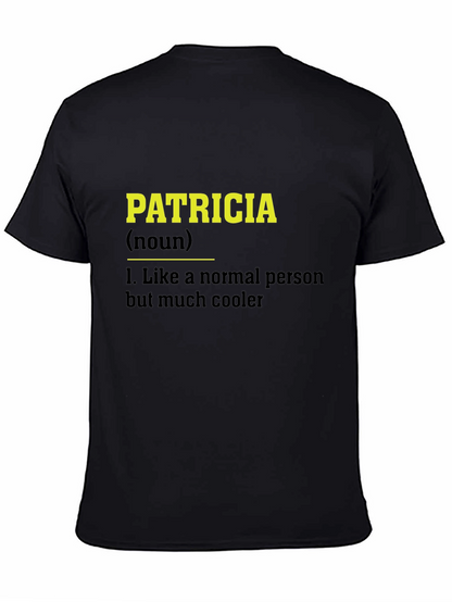 Patricia Definition Black T-Shirt Funny Personalized Name Tee