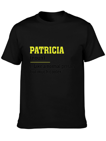 Patricia Definition Black T-Shirt Funny Personalized Name Tee