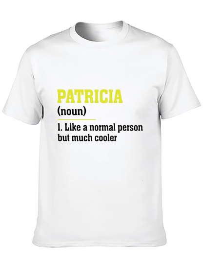 Patricia Definition Black T-Shirt Funny Personalized Name Tee